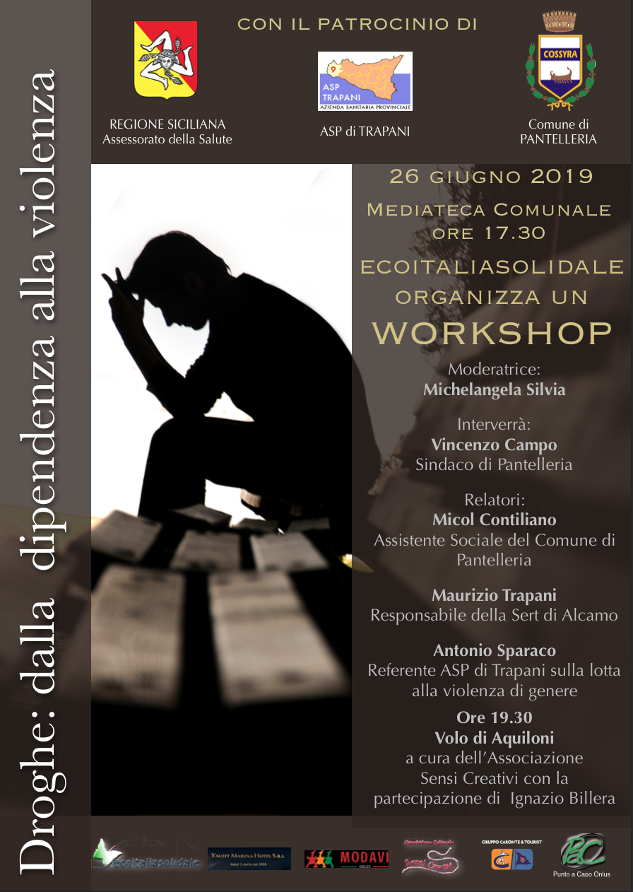 Pantelleria: mercoledì 26 giugno Eco Italia Solidale organizza un workshop sulla dipendenza dalla droga e la violenza di genere